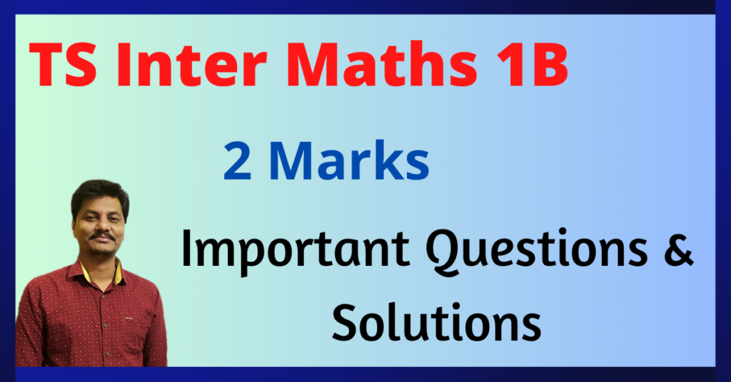 Inter Maths 1B - Inter 2marks Q & S